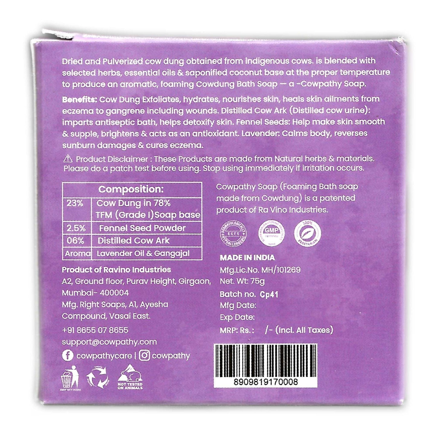 Backside of Cowpathy soap packaging detailing its natural composition and skin benefits. Highlights include 23% cow dung in Grade I soap base, fennel seed powder, distilled cow ark, and lavender oil. Claims to exfoliate, hydrate, nourish, and heal skin conditions like eczema and gangrene. Includes manufacturer info, disclaimers, batch details, certifications, and product origin.
Would you like optimized meta tags or localized content for this variant too? I can tailor it for Shopify or Google Ads compliance